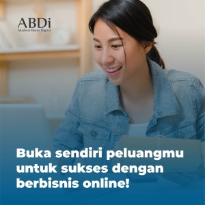 Bangun Bisnis di akademi bisnis digital dijalankan dimana saja dan kapan&nbsp;saja